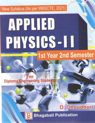 Applied Physics -2 (1st Year 2nd Semester) For Diploma Engineering Students By D. Choudhuri