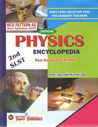 Tapatir Physics Encyclopedia (2nd Slst) Post Graduate (11--12) By Sourabh Kumar Das