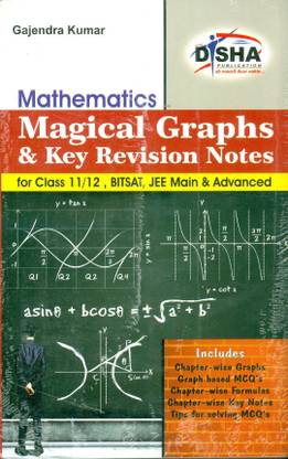 Magical Graphs and Key Revision Notes for Mathematics Class 11/ 12, Bitsat, Jee Main & Advanced 1 Edition