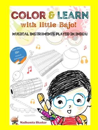 Color and Learn with Little Bajo: Musical Instruments Played in India.