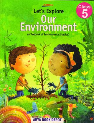 ABD'S Let´S Explore Our Environment Class 5