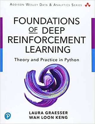 Foundations of Deep Reinforcement Learning: Theory and Practice in Python (Addison-Wesley Data & Analytics Series) 1st Edition Paperback – 1 January 2022
by Laura Graesser (Author), Wah Loon Keng (Author)-Pearson Education