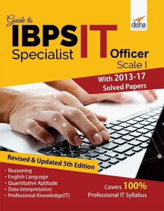 Guide to Ibps Specialist it Officer Scale  - Guide to IBPS Specialist IT Officer Scale I with 2013-16 Solved Papers - 5th Edition