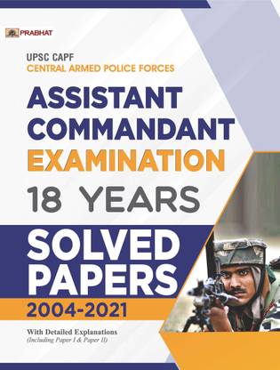 Upsc Capf Assistant Commandant Examination 18 Years Solved Paper 2004 2021
