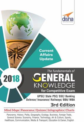 The Fundamentals of General Knowledge for Competitive Exams - Upsc/ State Pcs/ Ssc/ Banking/ Insurance/ Railways/ Bba/ MBA/ Defence 3 Edition