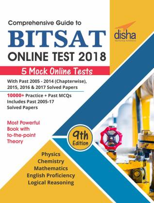 Comprehensive Guide to BITSAT Online Test 2018 with Past 2005-2017 Solved Papers & 5 Mock Online Tests