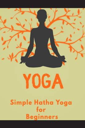 Simple Hatha Yoga for Beginners