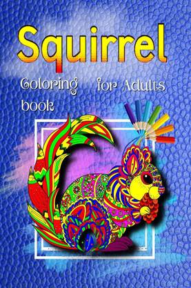 Squirrel Coloring Book for Adults