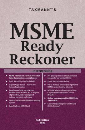 Taxmann’s MSME Ready Reckoner – Handy reference book providing comprehensive analysis in an easy-to-read FAQ format along with illustrations, case studies, etc. for the professionals & MSME sector