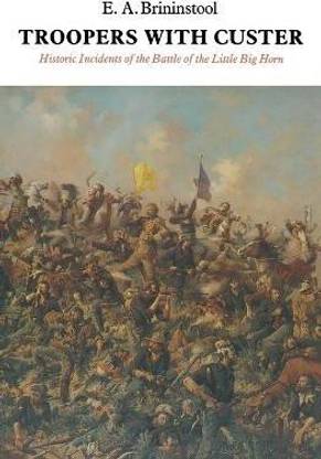 Troopers with Custer
