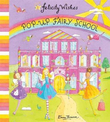 Felicity Wishes: Pop-up Fairy School