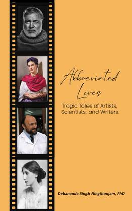 Abbreviated Lives Tragic Tales of Artists Scientists and Writers