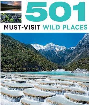 501 Must-Visit Wild Places