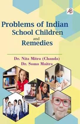 Problems of Indian School Children and Remedies