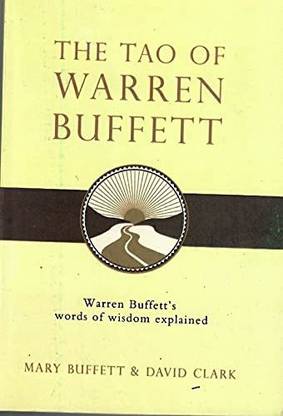 The Tao Of Warren Buffett: Warren Buffett's Words Of Wisdom