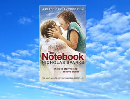 The Notebook: The Love Story To End All Love Stories
