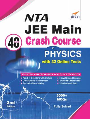 NTA JEE Main 40 Days Crash Course in Physics with 32 Online Test Series 2nd Edition