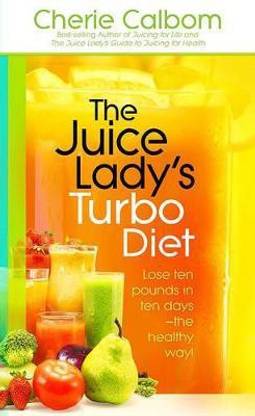 Juice Lady's Turbo Diet, The