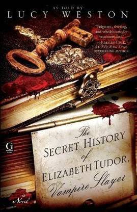 The Secret History of Elizabeth Tudor, Vampire Slayer