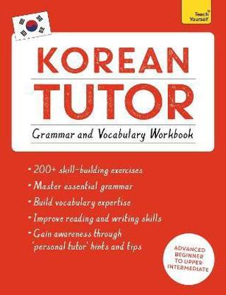 Korean Tutor: Grammar and Vocabulary Workbook (Learn Korean with Teach Yourself)