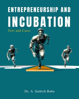 Entrepreneurship and Incubation: Text and Cases