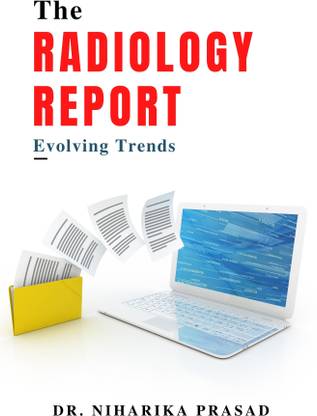 The Radiology Report: Evolving Trends