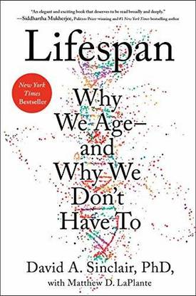 Lifespan  - Lifespan: Why We Age―and Why We Don't Have To