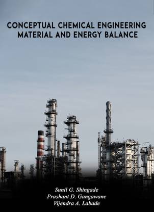 Conceptual
Chemical Engineering 
Material and Energy 
Balance