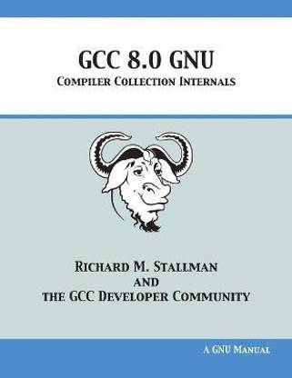 GCC 8.0 GNU Compiler Collection Internals