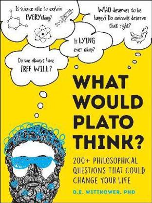 What Would Plato Think?