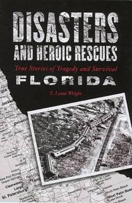 Disasters and Heroic Rescues of Florida