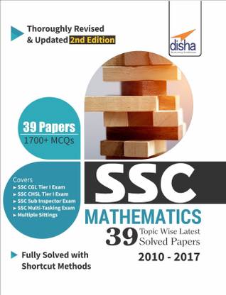 SSC Mathematics Topic-wise LATEST 39 Solved Papers (2010-2017) - 2nd Edition