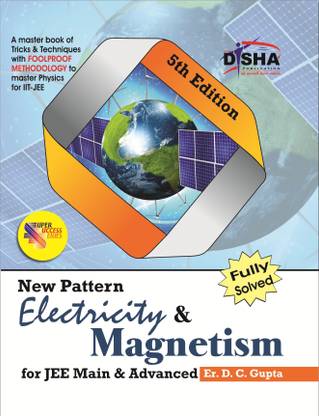 Electricity & Magnetism for Jee Main & Advanced (Fully Solved) 1 Edition