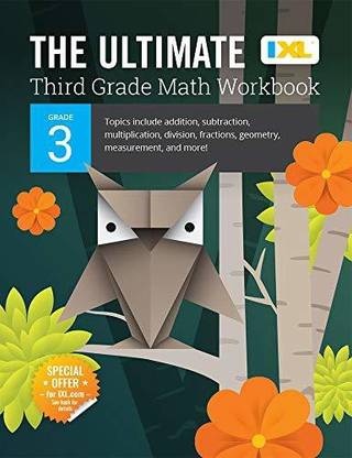 The Ultimate Grade 3 Math Workbook  - IXL | The Ultimate Grade 3 Math Workbook | Multiplication, Division, & More | Ages 8-9, 224 pgs