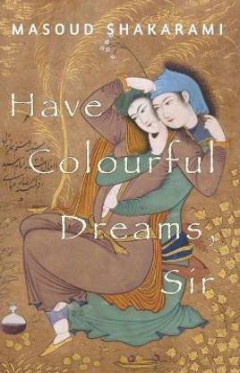 Have Colourful Dreams, Sir 2018