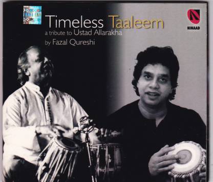 Timesless Taaleem A tribute to Ustad Allarakha by Fazal Qureshi Audio CD Standard Edition