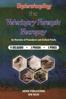 Understanding The Veterinary Forensic Necropsy