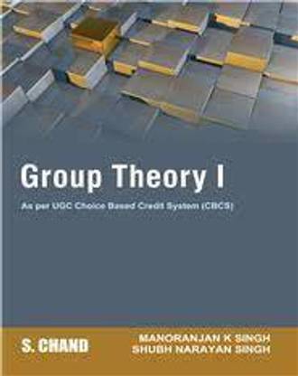 Group Theory 1 : As Per Choice Based Credit System (CBCS)