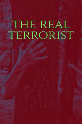 The Real Terrorist