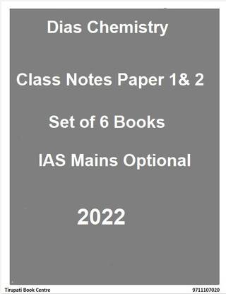 Dias Chemistry - Class Notes Paper 1& 2 (Set Of 6 Books) - IAS Mains Optional - Civil Service Prepration (Photocopy) - 2022
