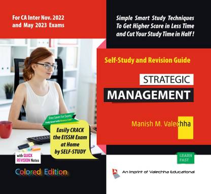CA Inter Strategic Management | LIKE CLASS NOTES - Self-Study Textbook Written In Simple & Concise Language In Q & A Format For CA Intermediate SM Of P7 EISSM | All Concepts Explained With Tutorial Notes, Examples, Diagrams, & Memory Code® | Based On Memory Retention Techniques