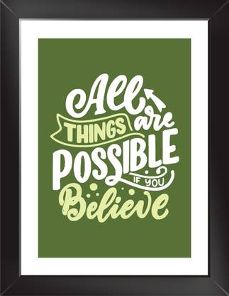 ALL THINGS ARE POSSIBLE Wall Poster With Frame Paper Print