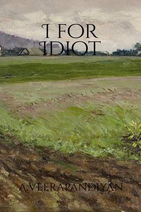 I for Idiot