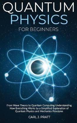 Quantum physics and mechanics for beginners