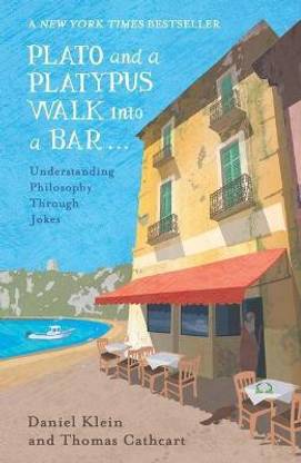 Plato and a Platypus Walk Into a Bar  - Understanding Philosophy Through Jokes
