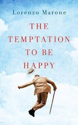 The Temptation to Be Happy