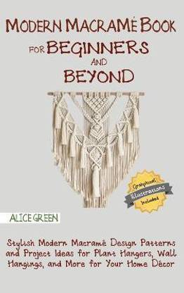 Modern Macrame Book for Beginners and Beyond
