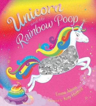 Unicorn and the Rainbow Poop (sequin edition)