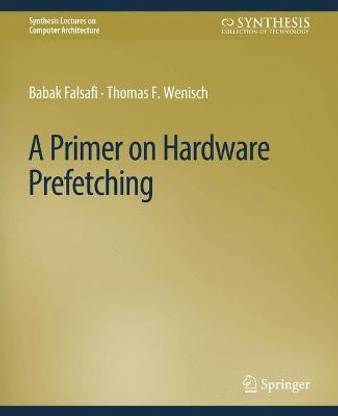 A Primer on Hardware Prefetching