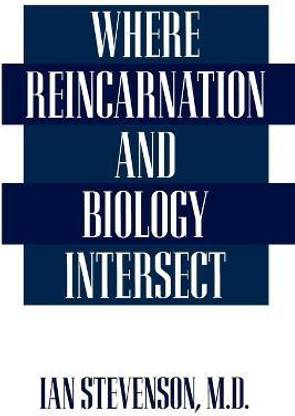 Where Reincarnation and Biology Intersect